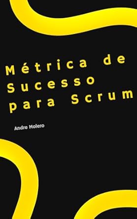 Capa do livro Métrica de Sucesso para Scrum
